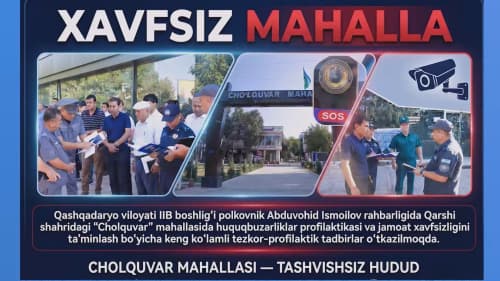 Qashqadaryo viloyati IIB tomonidan “qizil” toifadagi mahallalarda xavfsiz muhitni yaratishga qaratilgan kompleks chora-tadbirlar amalga oshirilmoqda