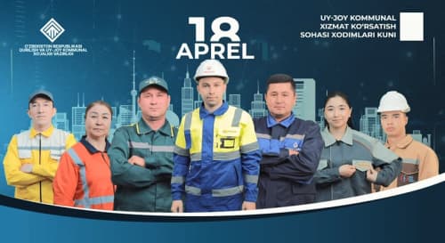 18-aprel - O‘zbekiston Respublikasi kommunal soha xodimlari kuni!