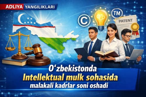 The Number of Qualified Specialists in the Field of Intellectual Property Will Increase in Uzbekistan