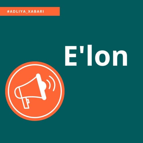 Adliya vazirligi 2025-yil yakunlari bo‘yicha matbuot anjumani o‘tkazadi