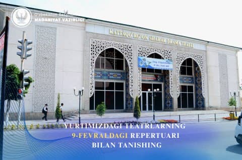 Yurtimizdagi teatrlarning 9‑fevral, dushanba kungi repertuari bilan tanishing.