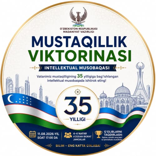 Diqqat e’lon: "Mustaqillik viktorinasi" intellektual musobaqasi tashkil etiladi.