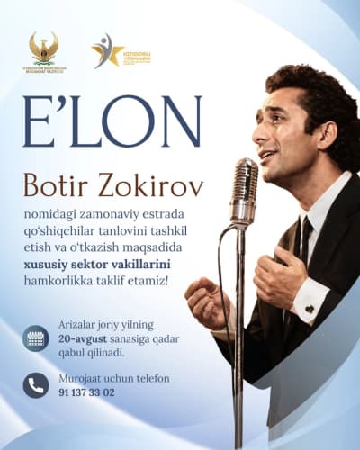Botir Zokirov nomidagi zamonaviy estrada qo‘shiqchilari tanlovini o‘tkazishda xususiy sektor vakillari hamkorlikka taklif etiladi!