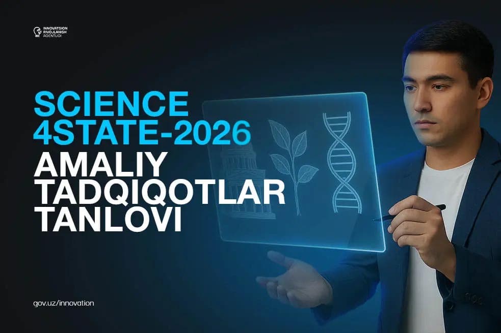 “Science4State – 2026” amaliy tadqiqotlar tanlovi