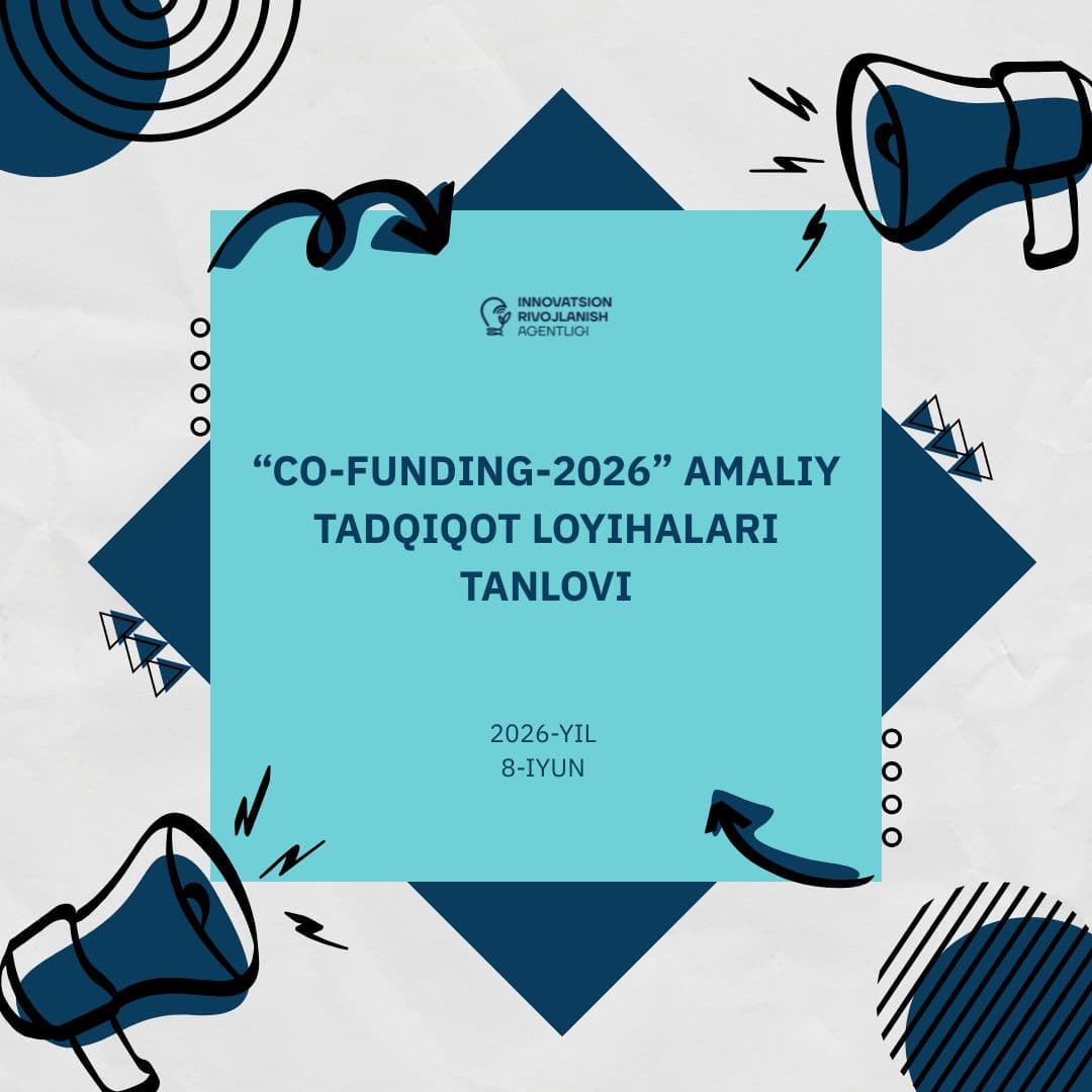 “Co-funding-2026” amaliy tadqiqot loyihalari tanlovi