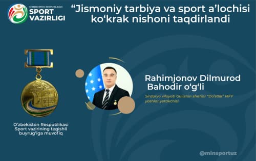 Yoshlar yetakchisi “Jismoniy tarbiya va sport a’lochisi ko‘krak nishoni taqdirlandi