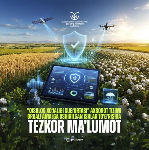 "Qishloq xo‘jaligi sug‘urtasi" axborot tizimi orqali ishlar izchil amalga oshirilmoqda