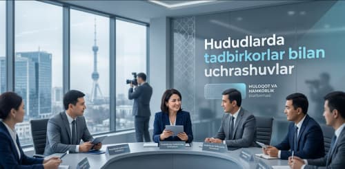 Hududlarda tadbirkorlar bilan uchrashuvlar o‘tkazish reja-grafiklari