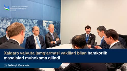 Xalqaro valyuta jamg‘armasi vakillari bilan hamkorlik masalalari muhokama qilindi