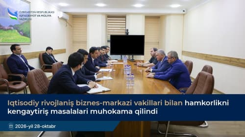 Iqtisodiy rivojlaniş biznes-markazi vakillari bilan hamkorlikni kengaytiriş masalalari muhokama qilindi