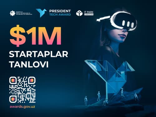 📣 Mukofot jamg‘armasi $1 000 000 bo‘lgan “President Tech Award” tanlovi boshlandi!