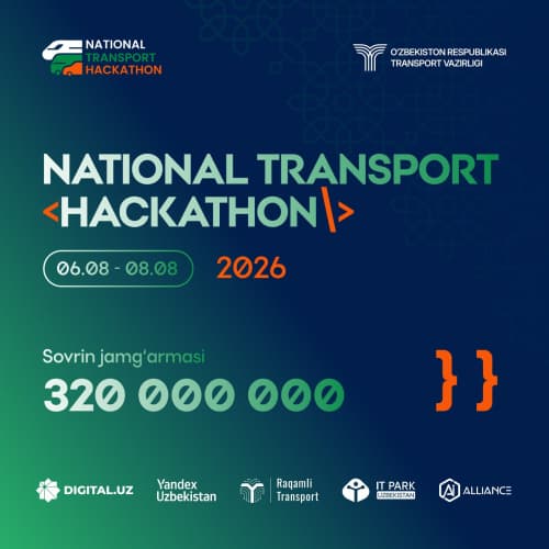 Транспорт соҳасида илк маротаба "NATIONAL TRANSPORT HACKATHON" ўтказилади