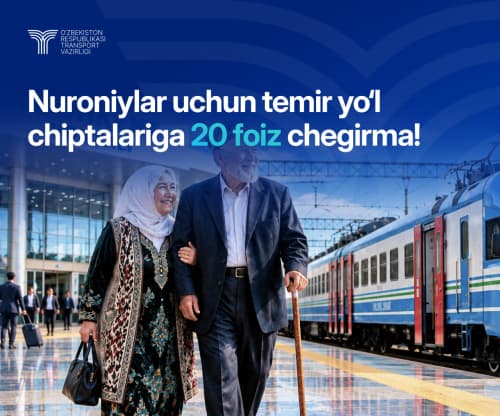 Nuroniylar uchun temir yo‘l chiptalariga 20 foiz chegirma