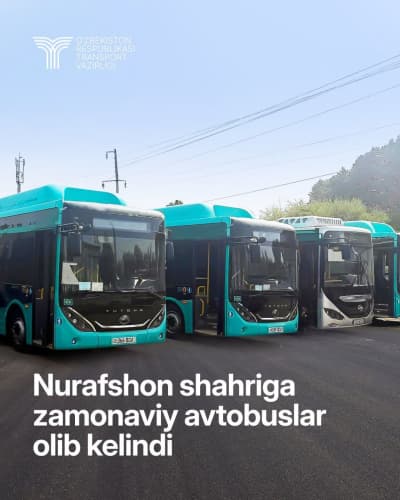 Nurafshon shahriga zamonaviy avtobuslar olib kelinishi davom etmoqda