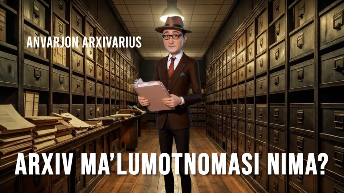 Bugungi savol: Arxiv ma'lumotnomasi nima?