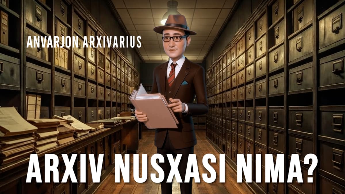 Bugungi savol: Arxiv nusxasi nima?