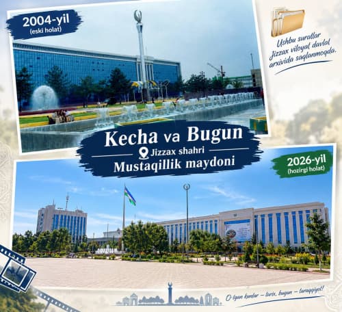 KECHA VA BUGUN: JIZZAX SHAHRIDAGI MUSTAQILLIK MAYDONI