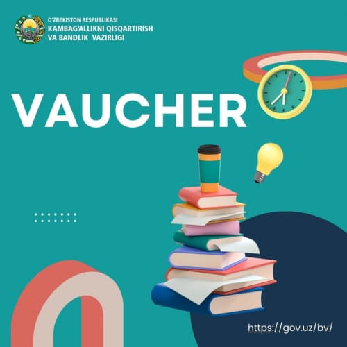 КАСБ-ҲУНАРГА ЎҚИТИШДА ВАУЧҲЕР ТИЗИМИ ЖОРИЙ ҚИЛИНАДИ