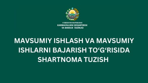 Mavsumiy ishlar va mavsumiy ishlarni bajarish to‘g‘risida shartnoma tuzish