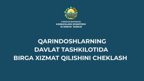 Qarindoshlarning davlat tashkilotida birga xizmat qilishini cheklash