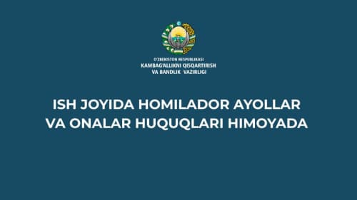 Homilador ayollar va onalarning mehnat huquqlari kafolatlanadi