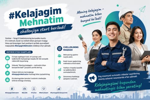 #KelajagimMehnatim chellenjiga start beriladi!
