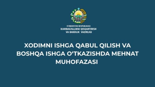 Ходимнинг ҳаёти ва саломатлиги — ҳимоя остида!