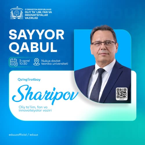 Oliy taʼlim, fan va innovatsiyalar vaziri Nukusda sayyor qabul oʻtkazadi