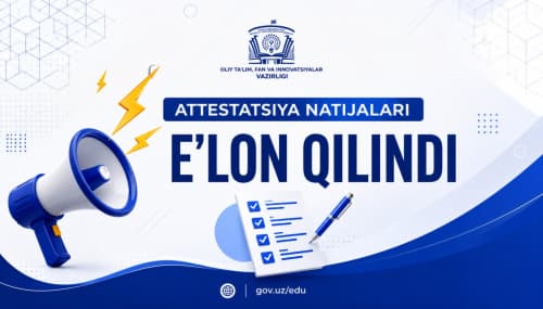 Akademik litsey va kasbiy taʼlim muassasalari pedagog kadrlarining attestatsiya natijalari e’lon qilindi