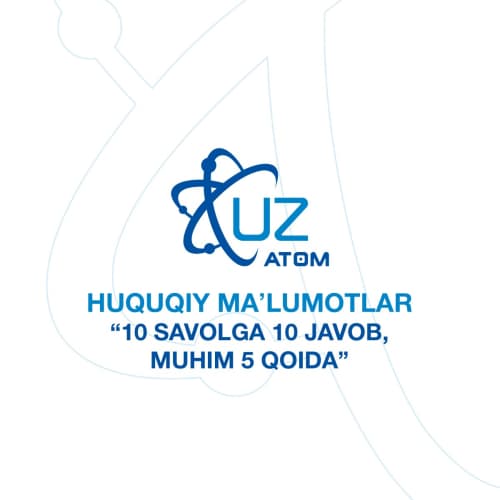 QONUNCHILIK NIGOHIDA: ATOM ENERGETIKASIDA HUQUQIY MEZONLAR VA TALABLAR