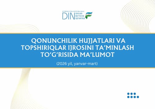 Qonunchilik hujjatlari va topshiriqlar  ijrosini ta’minlash to‘g‘risida ma’lumot