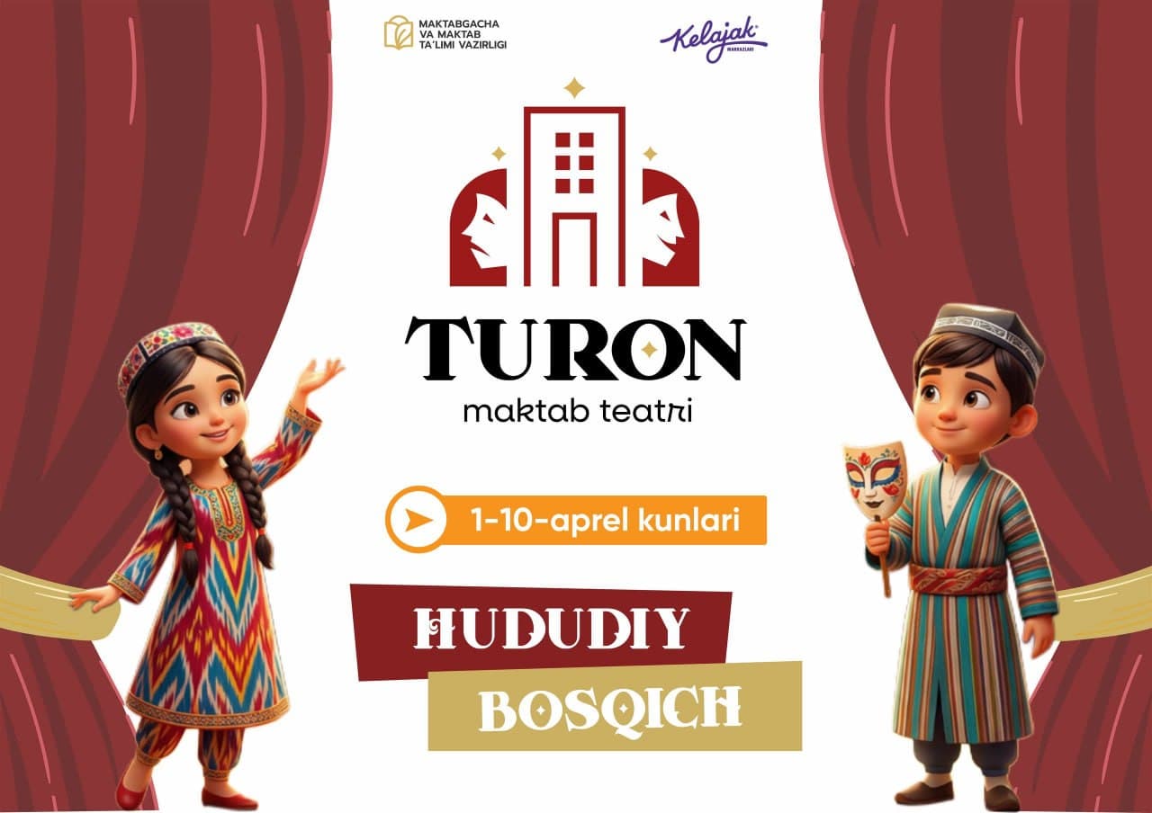 “Turon” maktab teatri tanlovining hududiy bosqichlari bo‘lib o‘tadigan MANZILLAR va SANALAR