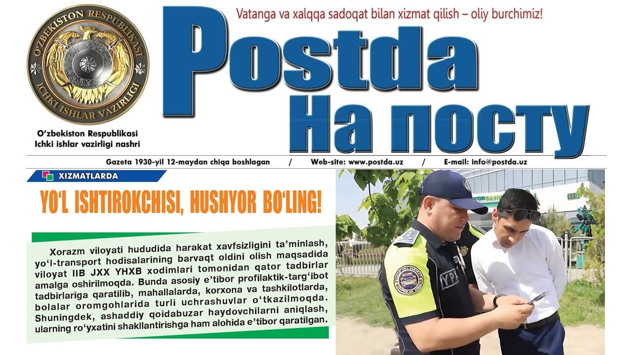 Xizmatlarda. Yoʻl ishtirokchisi, hushyor boʻling!
