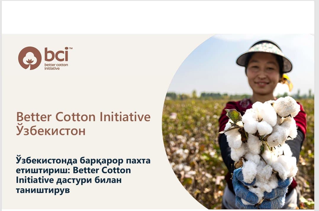 “Better Cotton” tamoyillariga asoslangan tizim standartlarini joriy etish masalalari muhokama qilindi