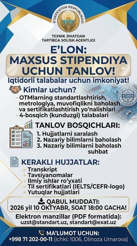 E’LON: Texnik jihatdan tartibga solish agentligining “Maxsus stipendiyasi” uchun tanlov ochiq!