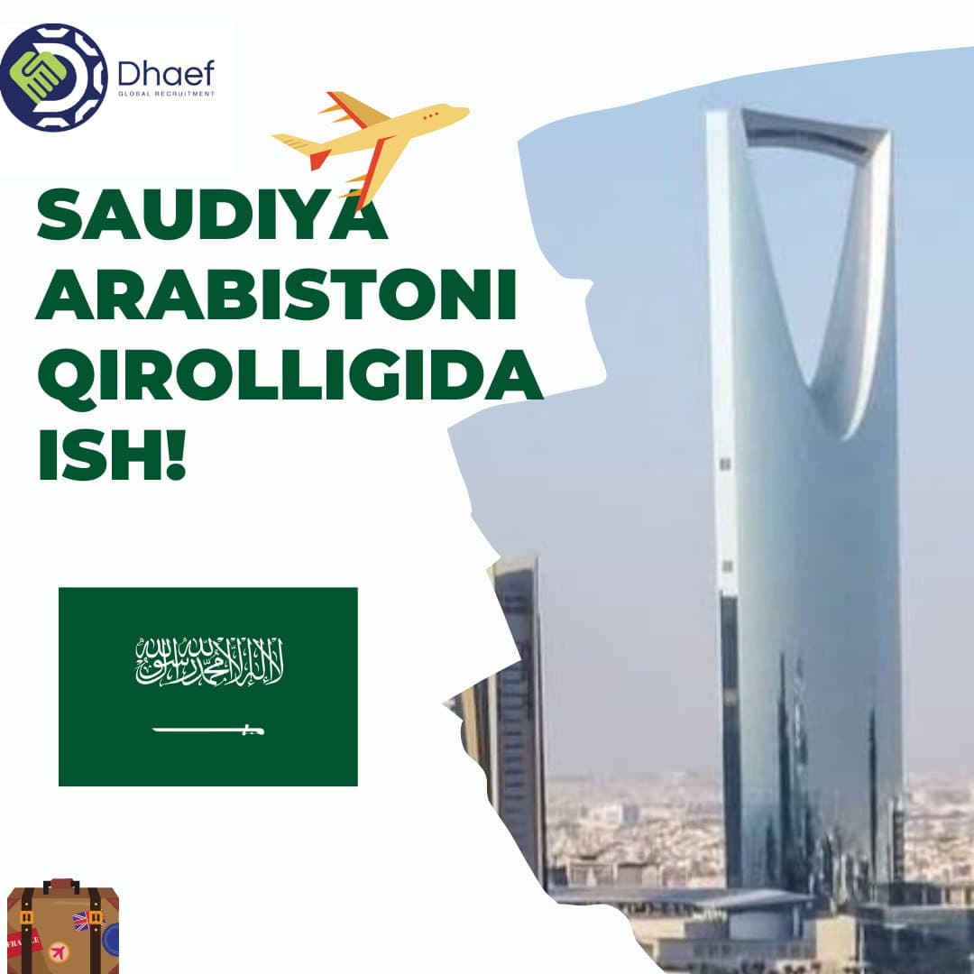 Saudiya Arabistoni Qirolligida Ish!