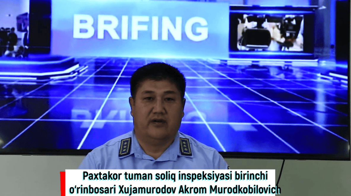 "Soliqchi - tadbirkorga ko‘makchi" tamoyili asosida olib borilayotgan ishlar yuzasidan BRIFING