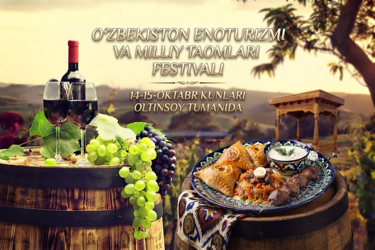 “O‘zbekiston enoturizmi va milliy taomlari” festivali o‘tkaziladi