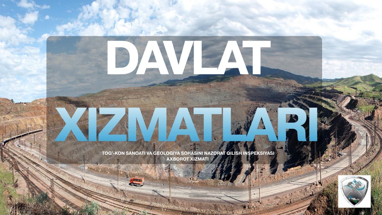 Tog‘-kon va sanoat xavfsizligi: Davlat xizmatlari ko‘rsatishda shaffoflik va raqamlashtirish bosqichlari