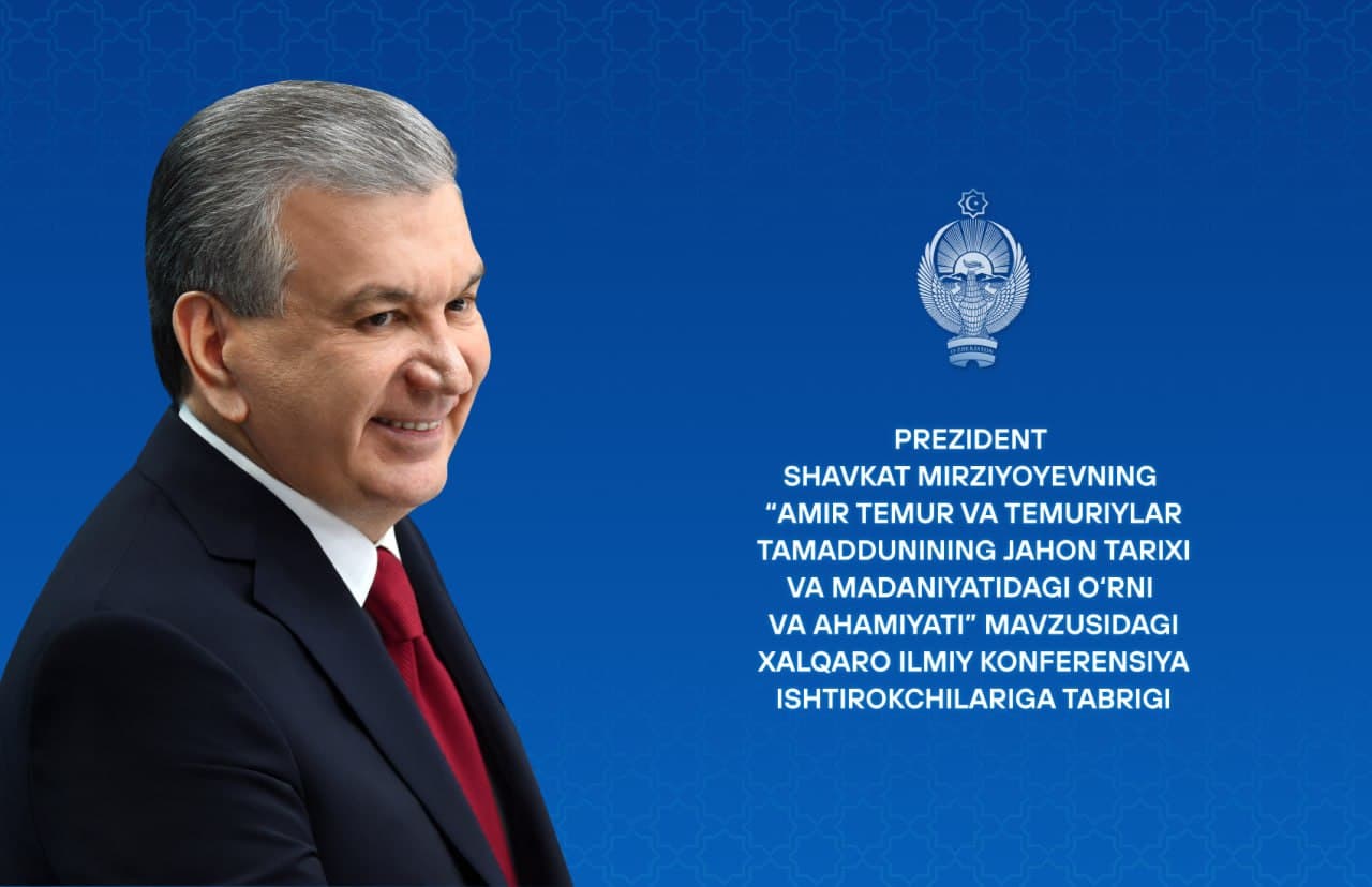 “Amir Temur va temuriylar tamaddunining jahon tarixi va madaniyatidagi oʻrni va ahamiyati” mavzusidagi xalqaro ilmiy konferensiya ishtirokchilariga