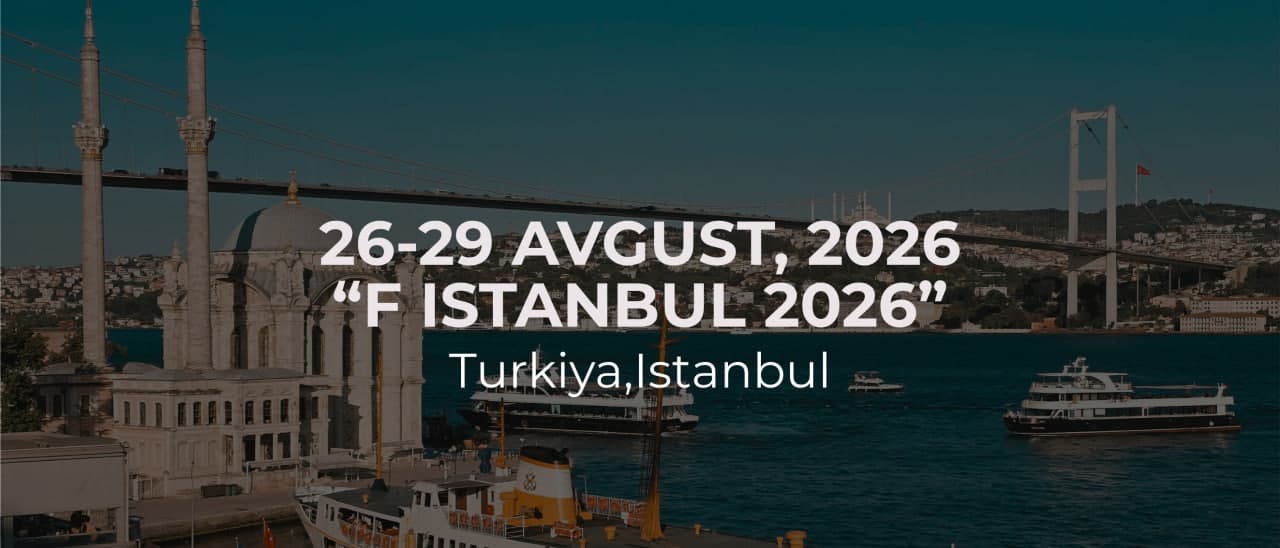 "F Istanbul 2026" ko‘rgazmasida ishtirok eting