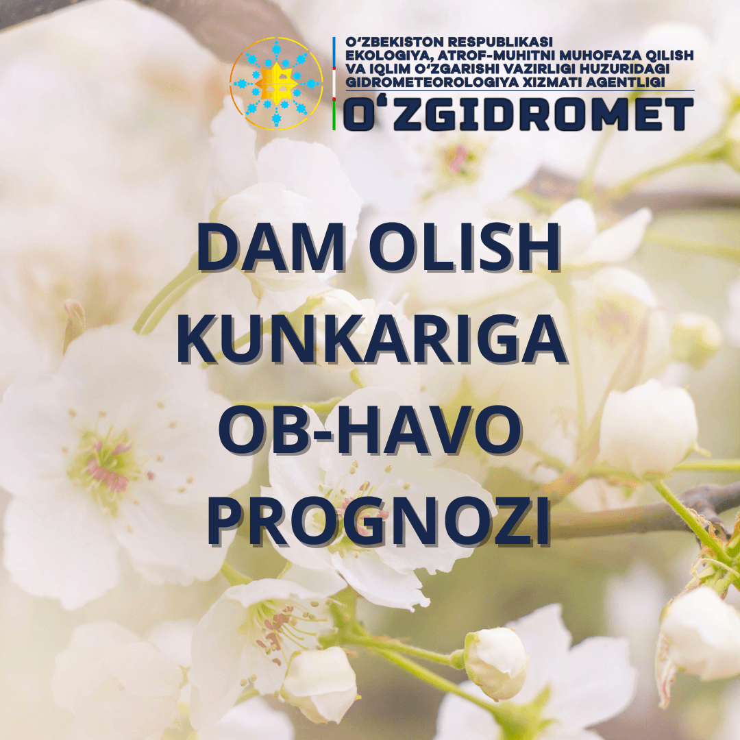 O‘ZBEKISTON BO‘YICHA 18-20-IYUL KUNLARIGA OB-HAVO