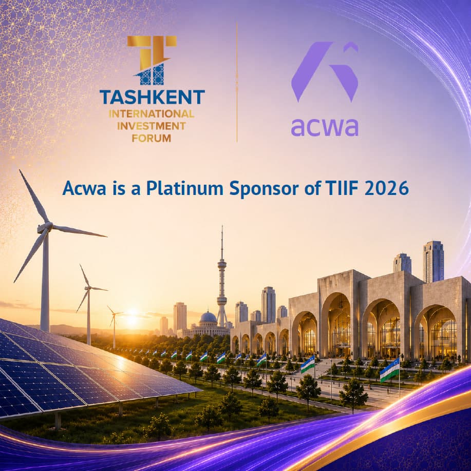 «Acwa» kompaniyasi 5-Toshkent xalqaro investitsiya forumida (TIIF-2026) Platinum homiy sifatida ishtirok etib, O‘zbekistonning energetika sohasidagi transformatsiyasiga o‘zining strategik g‘oyalari va yuqori darajadagi muloqotlari bilan salmoqli hissa qo‘