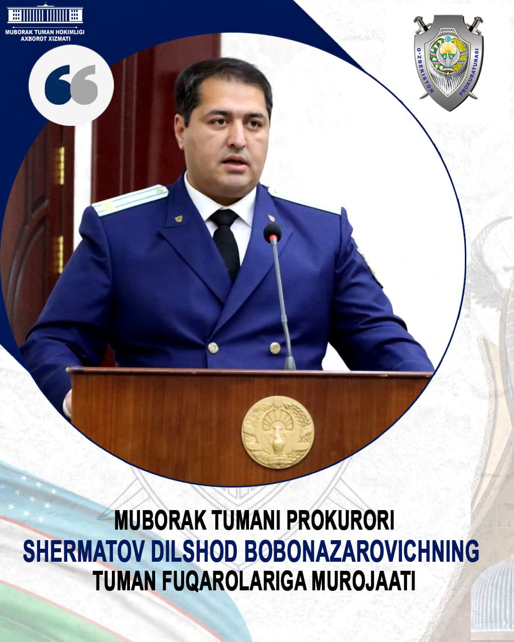 Muborak tumani prokurori Shermatov Dilshod Bobonazarovichning fuqarolarga murojaati