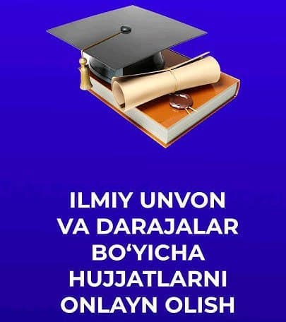 Ilmiy unvon va darajalar bo‘yicha hujjatlar my.gov.uz'da