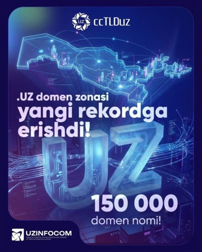 Новый рекорд национального домена .UZ — 150 000 доменных имён!