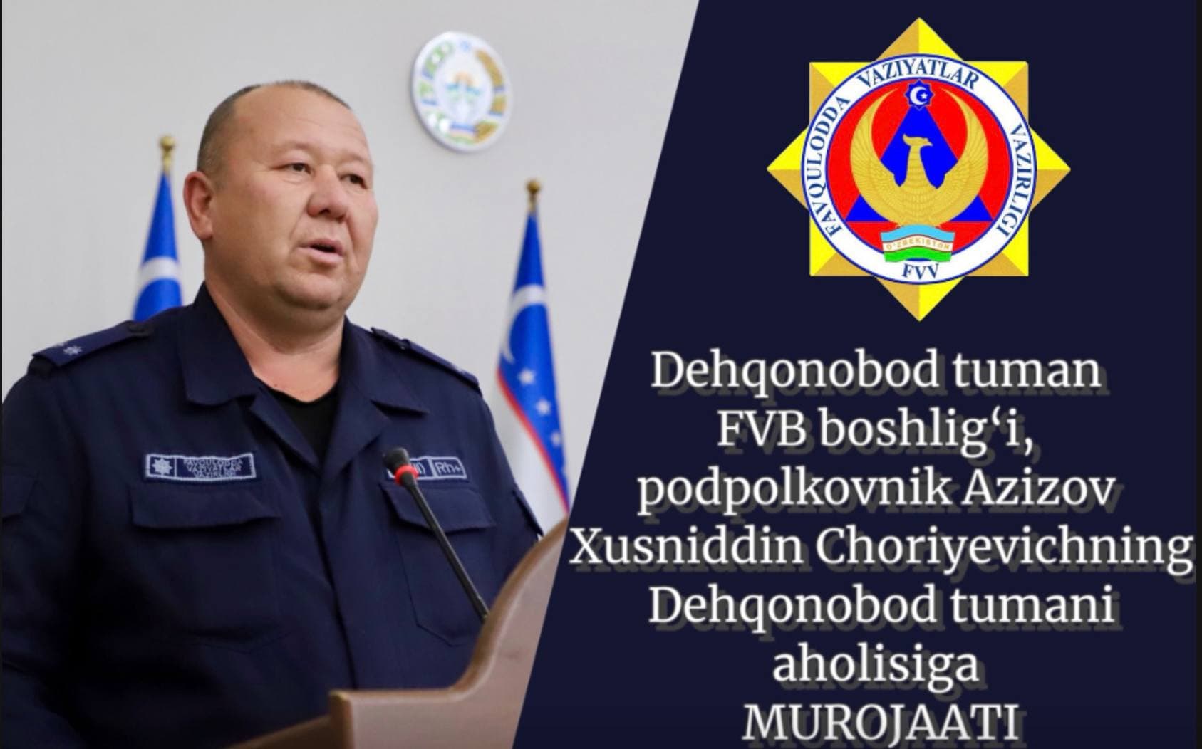 MUROJAAT Dehqonobod tumani Favqulodda vaziyatlar bo‘limi boshlig‘i, podpolkovnik Azizov Husniddin Choriyevichning tuman aholisiga murojaati