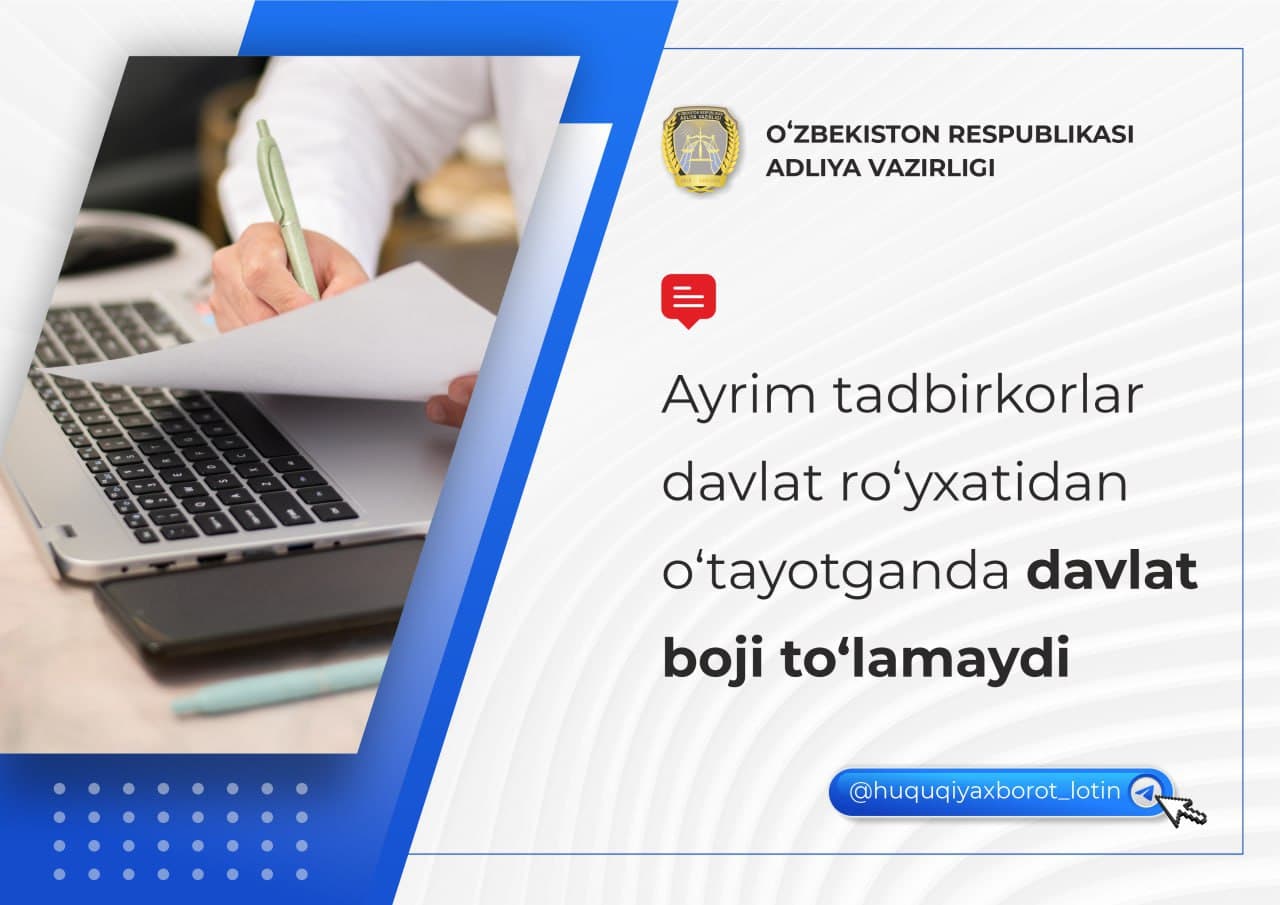 Ayrim tadbirkorlar davlat ro'yxatidan o'tayotganda davlat boji to‘lamaydi