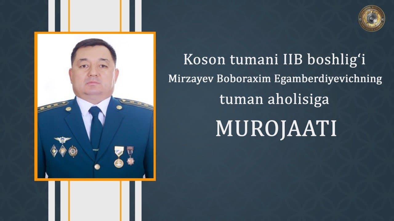 Косон тумани ИИБ бошлиғининг жиноятчилик олдини олиш бўйича мурожаати