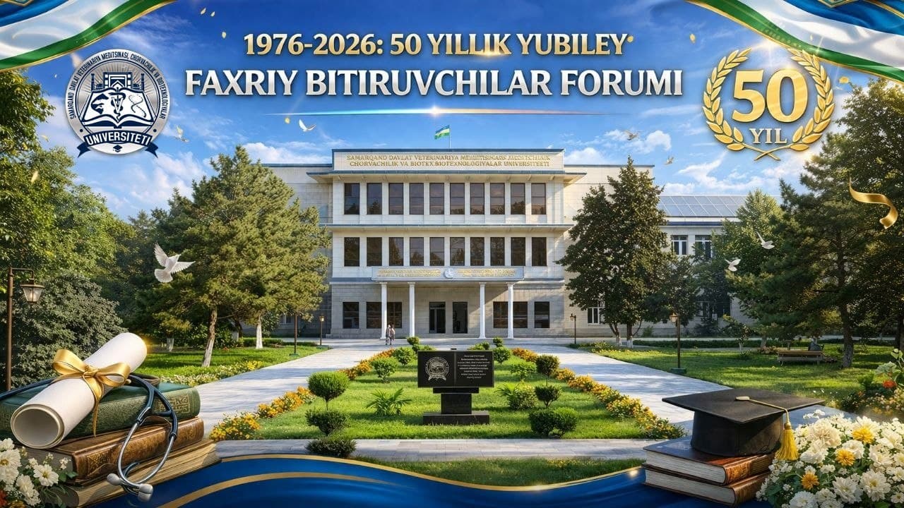 On May 1–2, 2026, the “Honorary Alumni Forum” dedicated to the 50th anniversary of the 1976 graduates of the Faculty of Veterinary Medicine will be held in Samarkand.